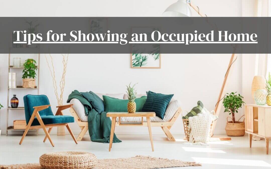 Tips for Showing an Occupied Home